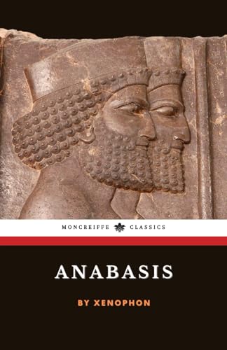 Anabasis: The March of the Ten Thousand (Annotated) von Independently published